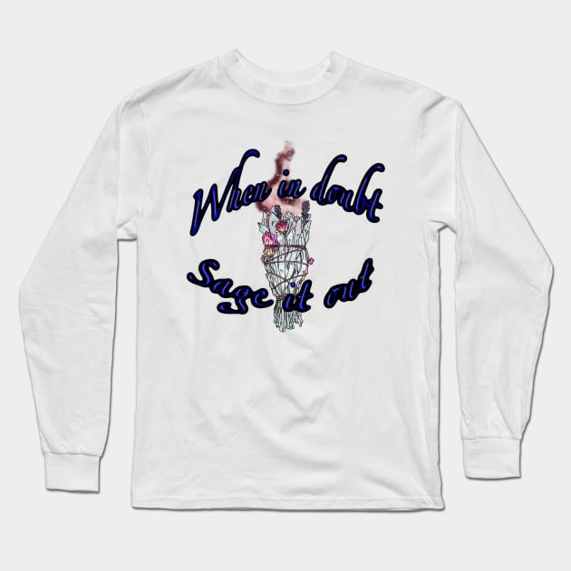 Sage it out Long Sleeve T-Shirt by The Coffee Shop